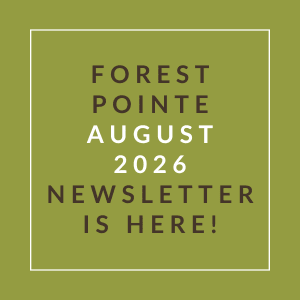 The image announces the availability of the Forest Pointe August 2026 newsletter.