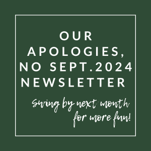 our apologies no september 2021 newsletter swing by next month for more fun