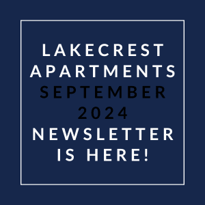 a white box with the words lakecest apartments september 2024 newsletter is here