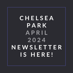 a white sign that reads chelsea park april 2024 newsletter is here
