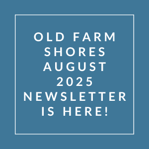 The image announces the availability of the Old Farm Shores August 2025 newsletter.