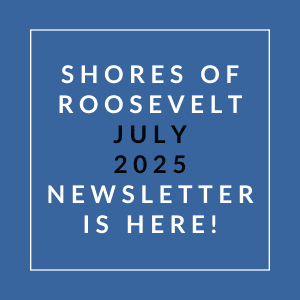 A blue square with white text announcing the availability of the Shores of Roosevelt July 2025 newsletter.