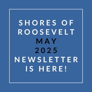A blue square with white text announcing the Shores of Roosevelt May 2025 newsletter.