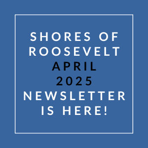 A blue square with white text announcing the Shores of Roosevelt April 2025 newsletter.