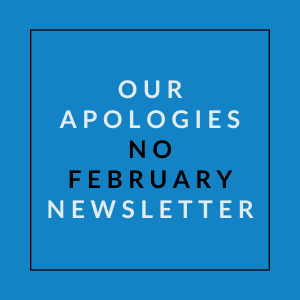 A blue square with the text "Our Apologies No February Newsletter" written in white.