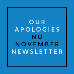 A blue square with the text "Our Apologies No November Newsletter" written in white.