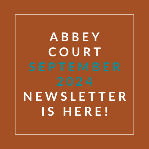 an orange background with the words abbey court september 2024 newsletter is here