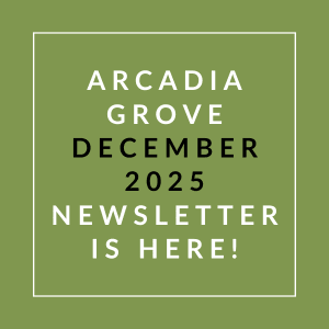 The image announces the release of the Arcadia Grove newsletter for December 2025.