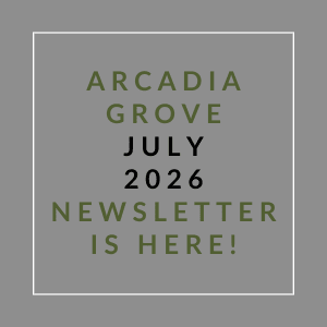 The image is a cover of the Arcadia Grove July 2026 newsletter.
