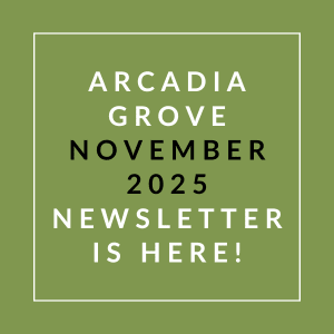 The image announces the release of the Arcadia Grove November 2025 newsletter.