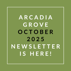 The image announces the release of the Arcadia Grove October 2025 newsletter.