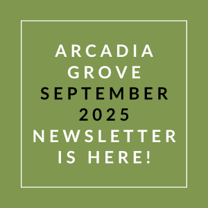 The image announces the release of the Arcadia Grove September 2025 newsletter.