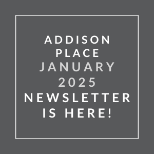 The image displays a newsletter cover for Addison Place, dated January 2025.