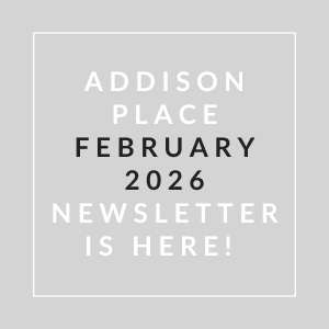 The image is a cover of the Addison Place February 2026 newsletter.