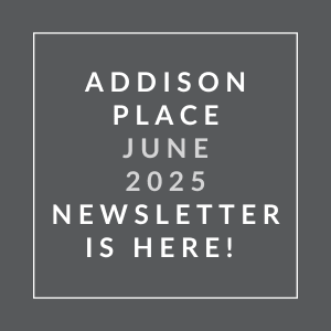 The image is a cover of the Addison Place June 2025 newsletter.