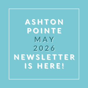 The image announces the availability of the Ashton Pointe May 2026 newsletter.