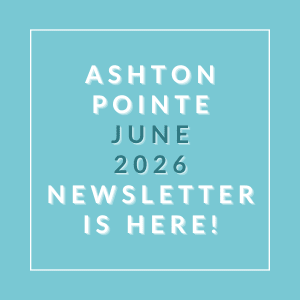 The image announces the availability of the Ashton Pointe June 2026 newsletter.