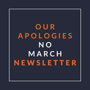 A poster with the text "Our Apologies No March Newsletter" in orange on a dark background.