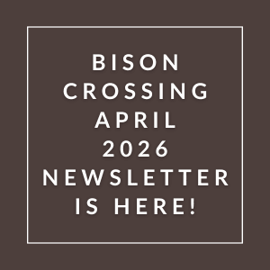 The image announces the availability of the Bison Crossing April 2026 newsletter.