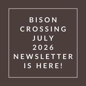 The image announces the availability of the Bison Crossing July 2026 newsletter.