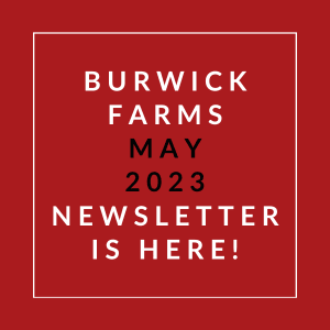a sign that says burwick farms may 23 23 newsletter is here