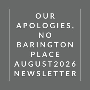 A newsletter cover with the title "OUR APOLOGIES, NO BARINGTON PLACE AUGUST 2026 NEWSLETTER".