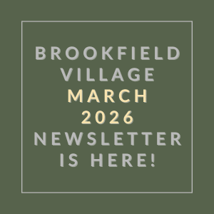 The image is a cover of the Brookfield Village March 2026 newsletter.