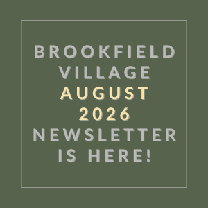 The image announces the availability of the Brookfield Village August 2026 newsletter.