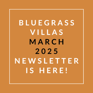 A newsletter for Bluegrass Villas is available for March 2025.