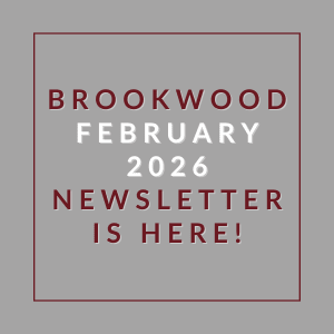 A newsletter for Brookwood in February 2026 is available.
