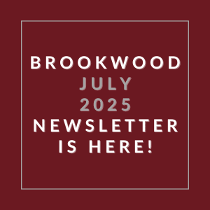A red square with white text announcing the Brookwood July 2025 newsletter.