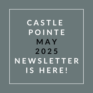 A newsletter announcement for Castle Pointe in May 2025.