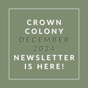 Crown Colony December 2024 Newsletter is here!