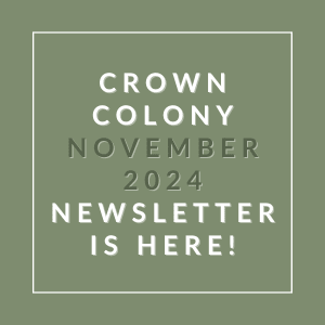 a green background with the words crown colony november 22 23 newsletter is here