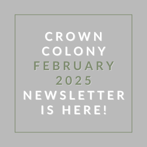 A newsletter for Crown Colony is available for February 2025.