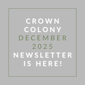 Crown Colony December 2025 Newsletter is here!