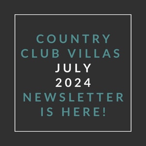 a sign that says county club villas july 2024 newsletter is here