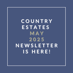 The image announces the availability of the Country Estates May 2025 newsletter.