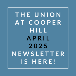 The Union at Cooper Hill April 2025 Newsletter is here!