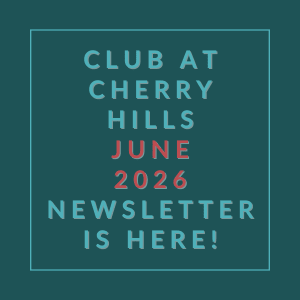 The image announces the availability of the Club at Cherry Hills June 2026 newsletter.