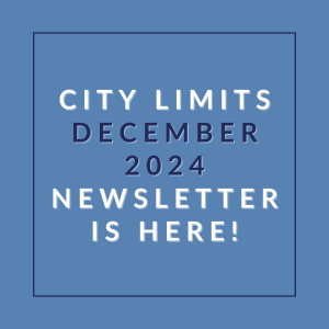 A blue square with white text announcing the availability of the City Limits December 2024 newsletter.