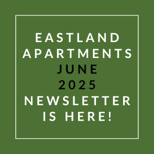 The image is a cover of the Eastland Apartments June 2025 newsletter.