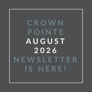 A graphic announcing the August 2026 newsletter from Crown Pointe.