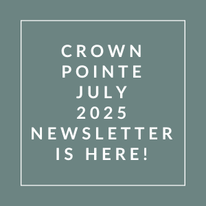 The image announces the availability of the Crown Pointe July 2025 newsletter.