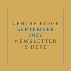 A yellow background with a blue border and text that reads "CENTRE RIDGE SEPTEMBER 2026 NEWSLETTER IS HERE!".