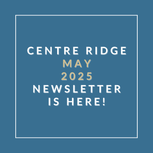 A blue square with white text announcing the Centre Ridge May 2025 newsletter.