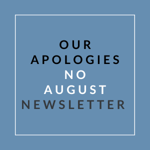 A blue square with the text "Our Apologies No August Newsletter" written in white.