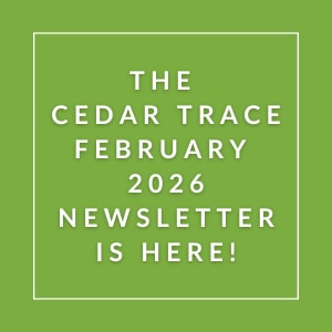 The Cedar Trace February 2026 newsletter is here.