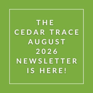 The image announces the availability of the Cedar Trace August 2026 newsletter.