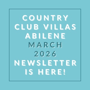 The image announces the availability of the Country Club Villas Abilene March 2026 newsletter.